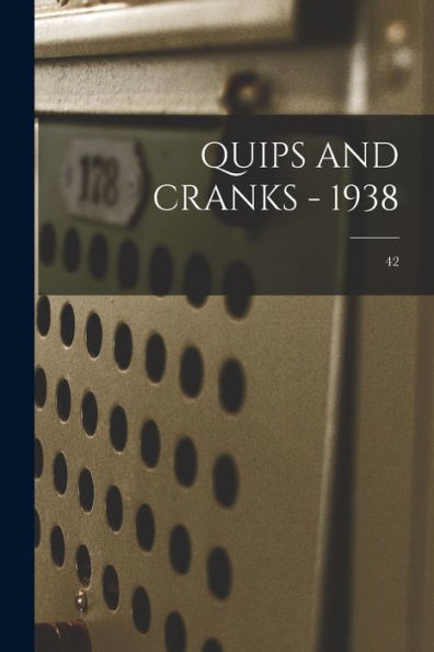 Quips And Cranks - 1938; 42