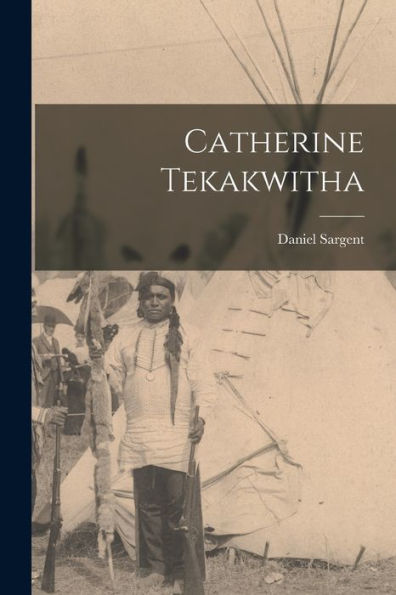 Catherine Tekakwitha