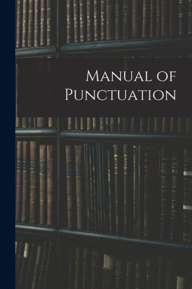 Manual Of Punctuation
