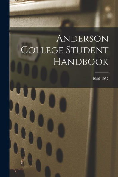 Anderson College Student Handbook; 1956-1957