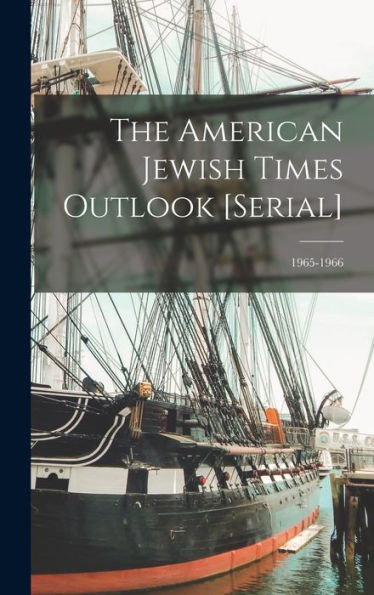 The American Jewish Times Outlook [Serial]; 1965-1966