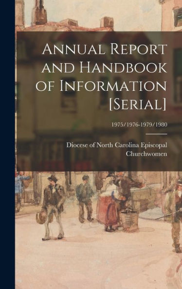 Annual Report And Handbook Of Information [Serial]; 1975/1976-1979/1980