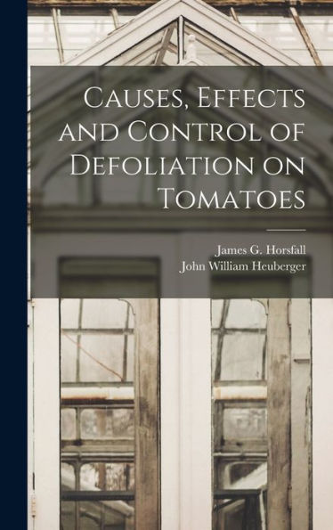 Causes, Effects And Control Of Defoliation On Tomatoes