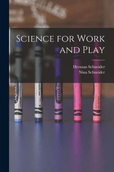 Science For Work And Play