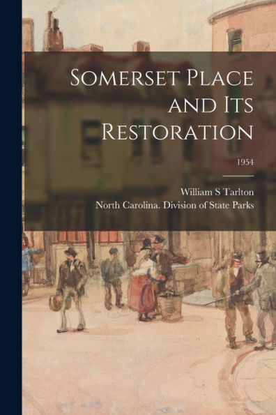 Somerset Place And Its Restoration; 1954