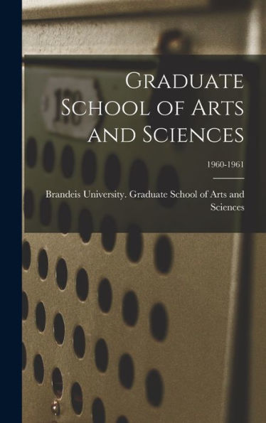 Graduate School Of Arts And Sciences; 1960-1961