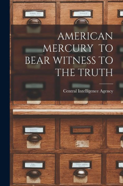 American Mercury To Bear Witness To The Truth