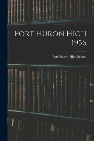 Port Huron High 1956