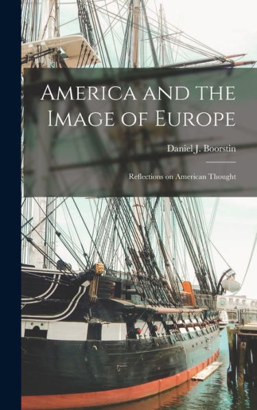 America And The Image Of Europe: Reflections On American Thought