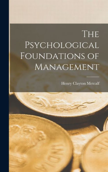 The Psychological Foundations Of Management