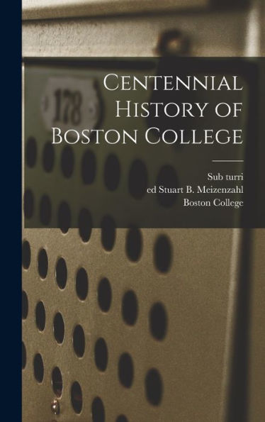 Centennial History Of Boston College