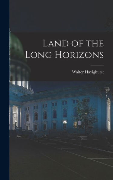 Land Of The Long Horizons
