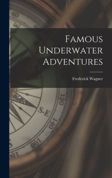 Famous Underwater Adventures
