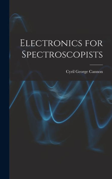 Electronics For Spectroscopists