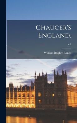 Chaucer'S England.; V.2