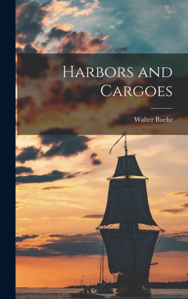 Harbors And Cargoes