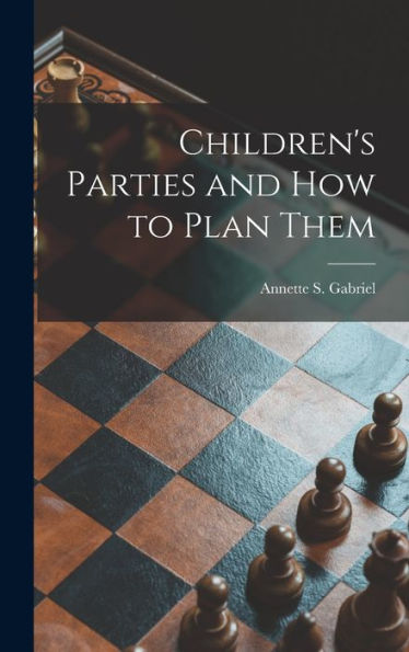 Children'S Parties And How To Plan Them