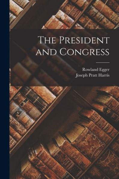 The President And Congress