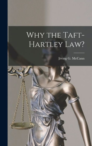 Why The Taft-Hartley Law?