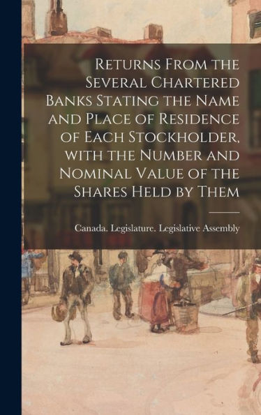 Returns From The Several Chartered Banks Stating The Name And Place Of Residence Of Each Stockholder, With The Number And Nominal Value Of The Shares Held By Them
