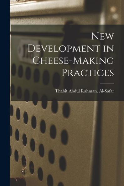 New Development In Cheese-Making Practices