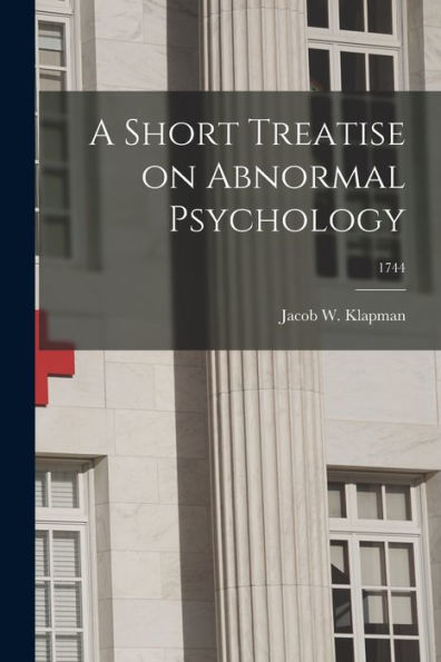 A Short Treatise On Abnormal Psychology; 1744