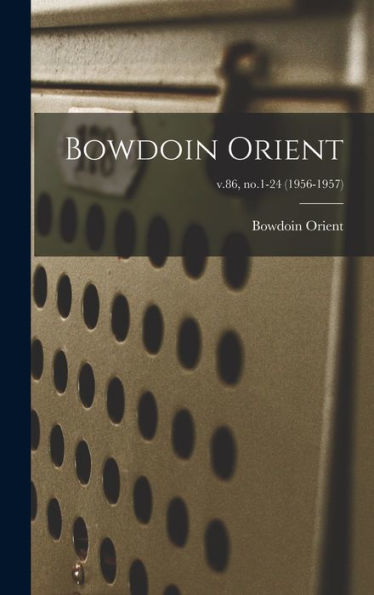 Bowdoin Orient; V.86, No.1-24 (1956-1957)