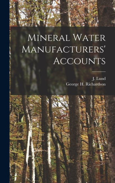 Mineral Water Manufacturers' Accounts [Microform]