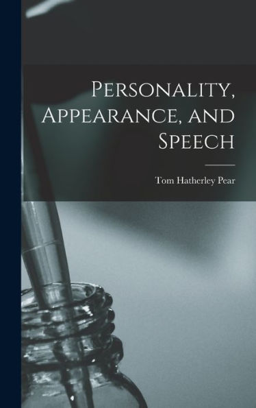 Personality, Appearance, And Speech