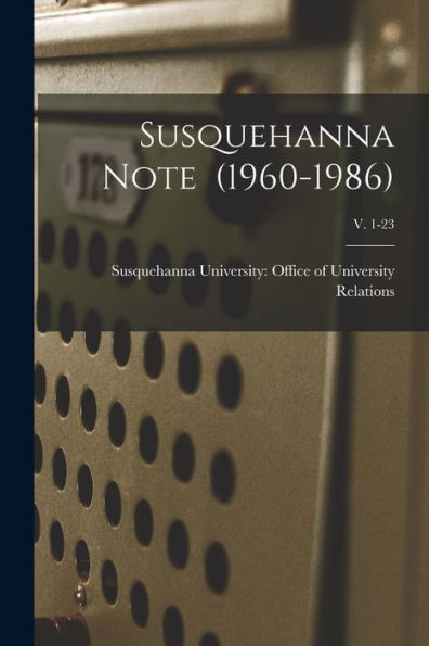 Susquehanna Note (1960-1986); V. 1-23