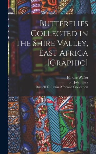Butterflies Collected In The Shire Valley, East Africa [Graphic]