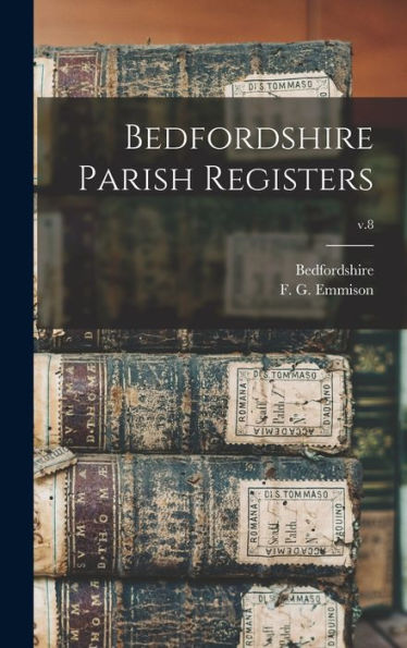 Bedfordshire Parish Registers; V.8