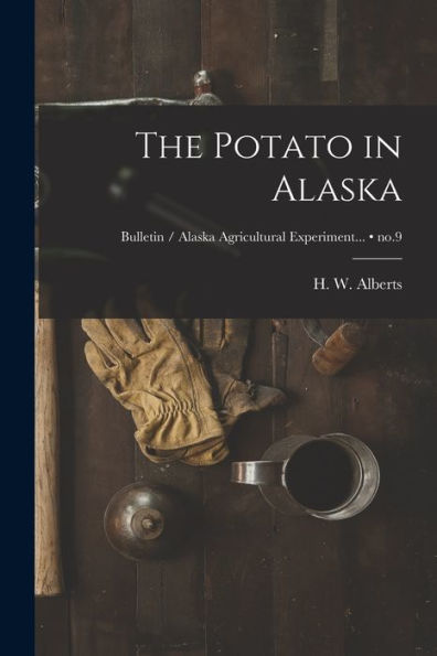 The Potato In Alaska; No.9