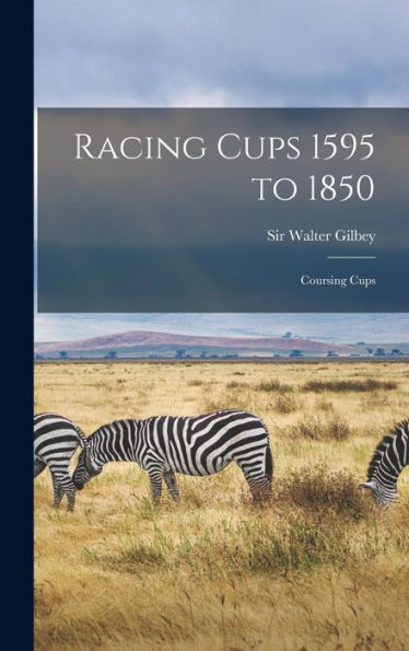 Racing Cups 1595 To 1850: Coursing Cups