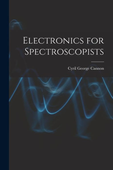 Electronics For Spectroscopists