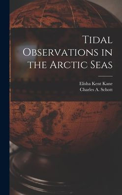 Tidal Observations In The Arctic Seas [Microform]