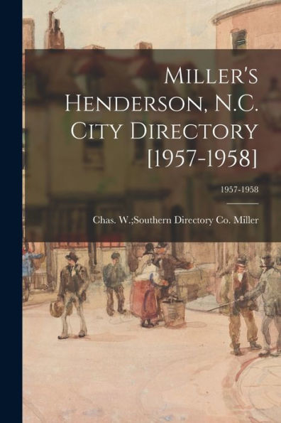 Miller'S Henderson, N.C. City Directory [1957-1958]; 1957-1958