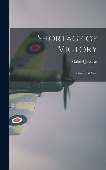 Shortage Of Victory; Cause And Cure