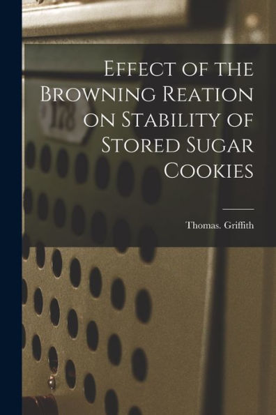 Effect Of The Browning Reation On Stability Of Stored Sugar Cookies