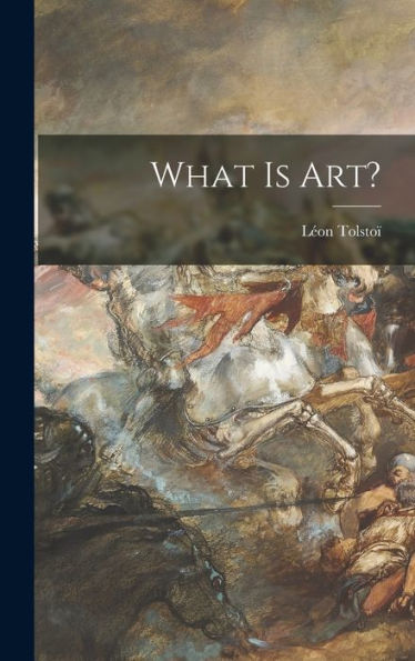 What Is Art? [Microform]