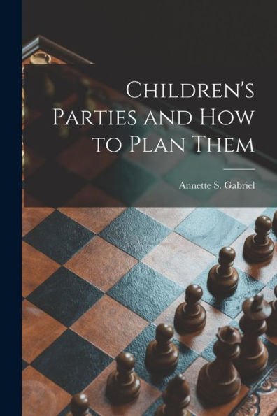 Children'S Parties And How To Plan Them