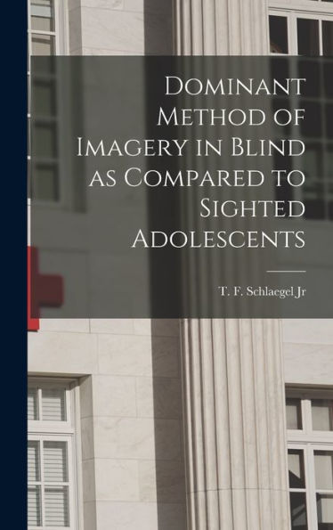 Dominant Method Of Imagery In Blind As Compared To Sighted Adolescents