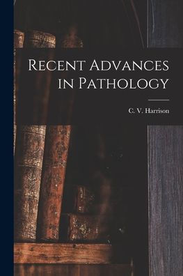 Recent Advances In Pathology
