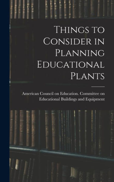 Things To Consider In Planning Educational Plants