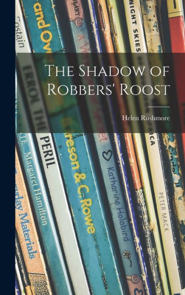 The Shadow Of Robbers' Roost