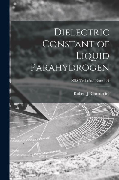 Dielectric Constant Of Liquid Parahydrogen; Nbs Technical Note 144