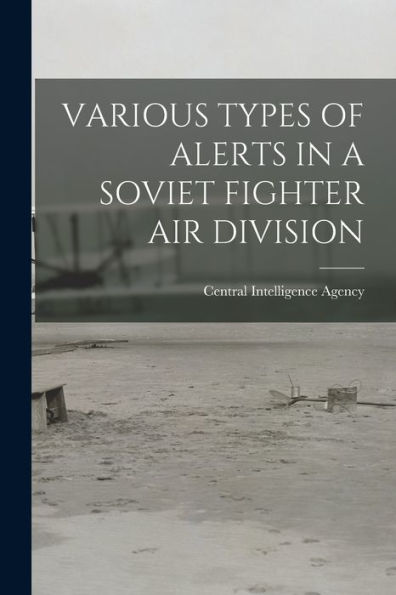 Various Types Of Alerts In A Soviet Fighter Air Division