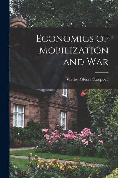 Economics Of Mobilization And War