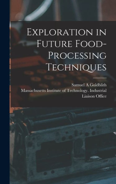 Exploration In Future Food-Processing Techniques