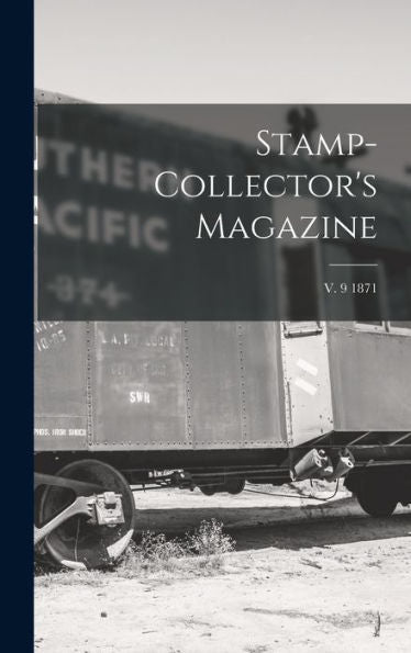 Stamp-Collector'S Magazine; V. 9 1871